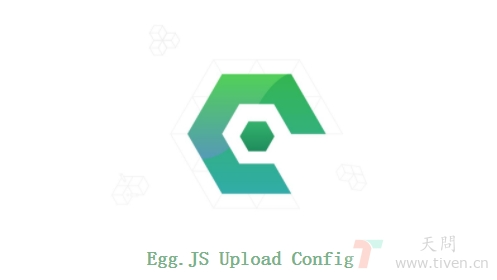 Egg.js学习与实战系列 &#183; 文件上传配置