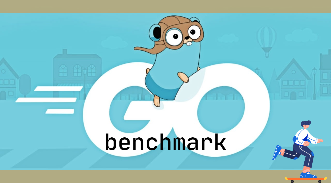 Go benchmark 一清二楚