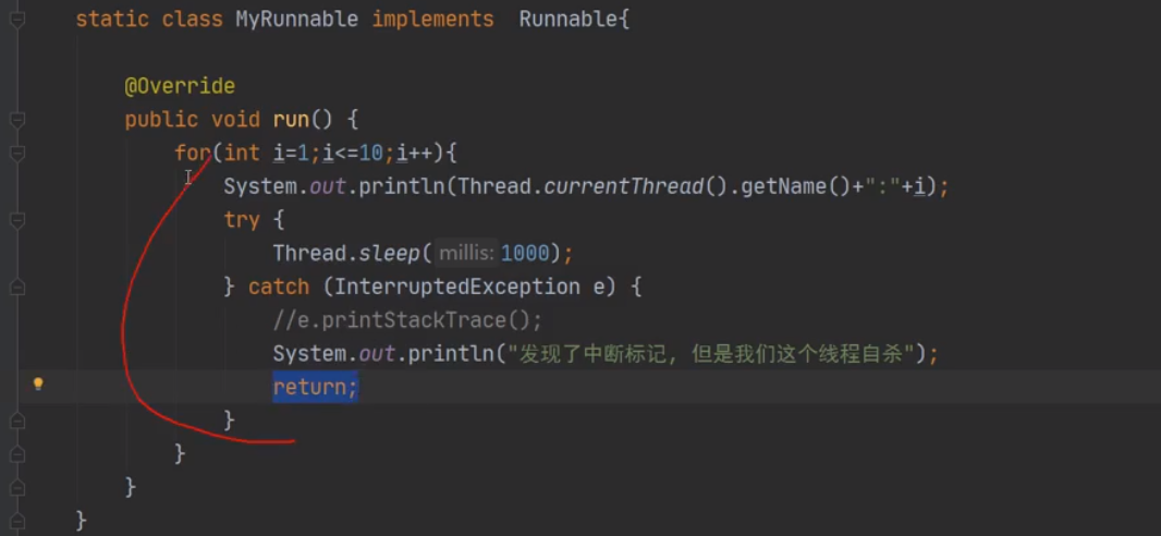 static class MyRunnabte implements  @0verride  public void run() {  for(int  Runnable{  System. out. printIn(Thread. current Thread() .getName()+  try {  Thread. steep( millis: ;  catch (InterruptedException e) {  //e. printStackTrace ( ) ;  System. out. printtn("  return; 