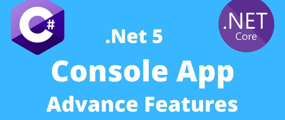 .NET 5 Console App with Dependency Injection, Serilog Logging, and AppSettings