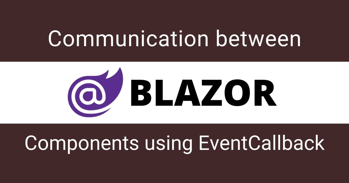 Communication-between-Blazor-Components-using-EventCallback