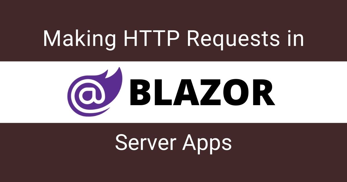 Making-HTTP-Requests-in-Blazor-Server-Apps
