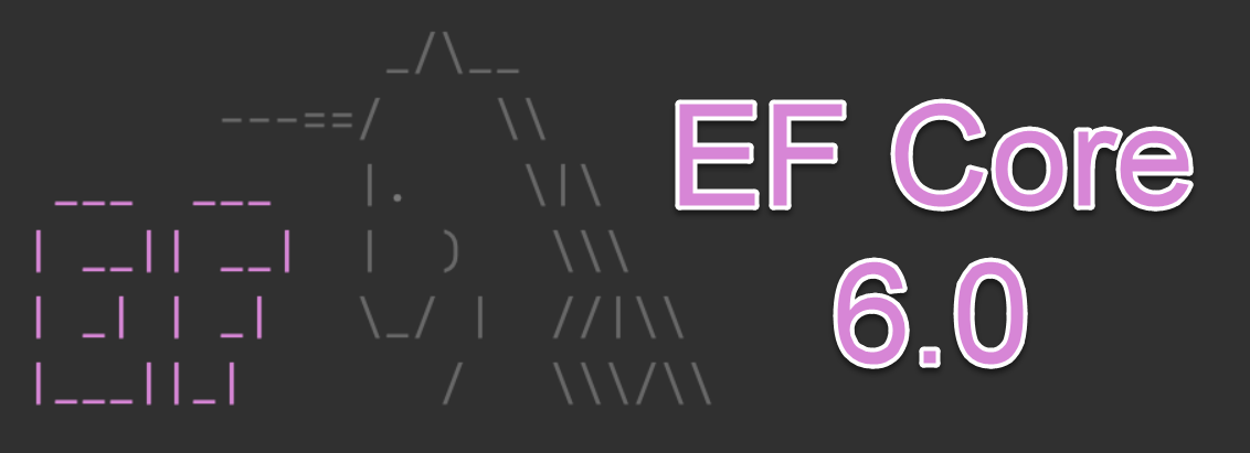 EF Core 6.0的新计划
