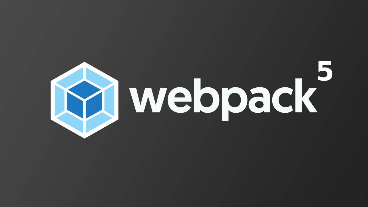 Webpack 5 配置手册（从0开始） 