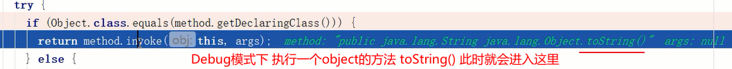 try 
if (Object. class. equals (method. getDec1aringC1ass { 
return method. invoke (k a this, args) ; 
el se 
DebugüF tostring() 