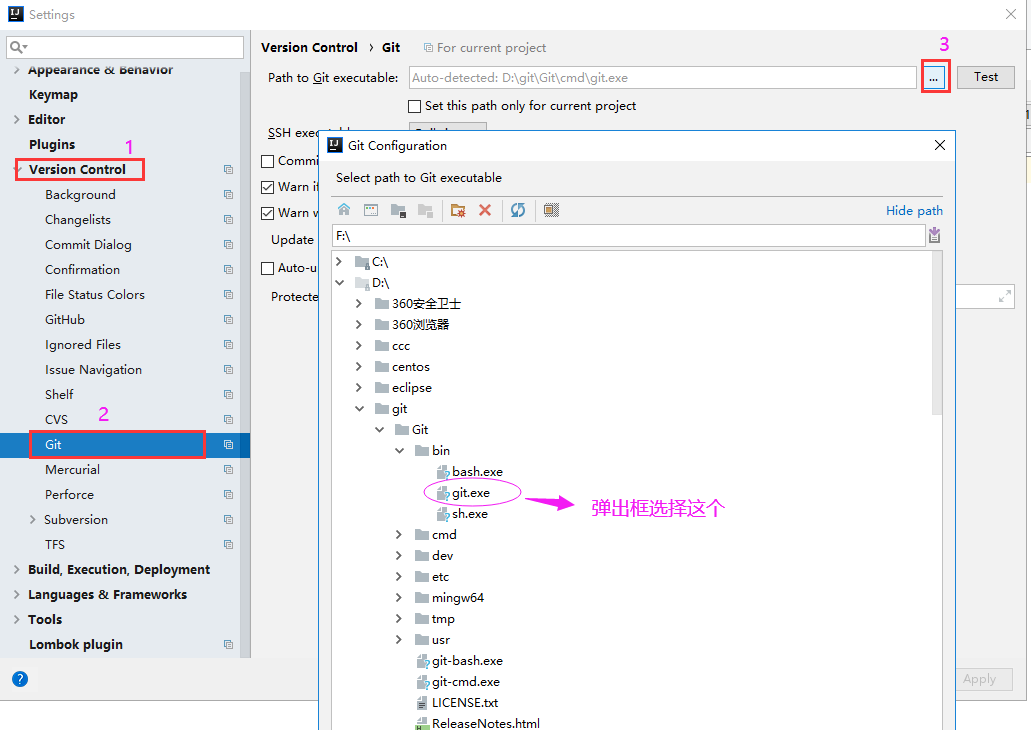 Settings 
Appearance •enav.or 
Keymap 
Editor 
Plugins 
Version Control 
Backg rou nd 
Changelists 
Commit Dialog 
Confirma tion 
File Status Colors 
GitHub 
Ignored Files 
Issue Navigation 
Shelf 
2 
Mercurial 
Perforce 
Su bve rsio n 
TFS 
Build, Execution, Deployment 
Languages & Frameworks 
Tools 
Lombok plugin 
Version Control Git 
Path to Git executable: 
For current project 
Auto-detected: 
Set this path only for current project 
Com 
v' Warni 
v' Warn 
Update 
Auto-u 
P rotect 
Git Configuration 
Select path to Git executable 
• 360Ä5% 
ce ntos 
eclipse 
bin 
ba s h.exe 
g lt.exe 
sh.exe 
cmd 
dev 
mi ngw64 
tmp 
g it-bash.exe 
g it-cmd .exe 
LICENSE.txt 
ReleaseNotes.html 
3 
Hide path 
Apply 