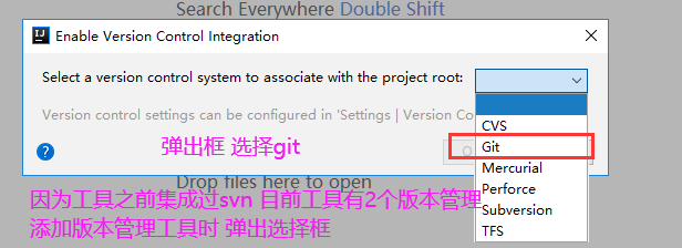 Enable Version Control Integration 
Select a version control system to associate with the project root: 
Version control settings can be configured in 'Settings Version Co 
rop 
Mercurial 
perforce 
Su bversion 
TFS 