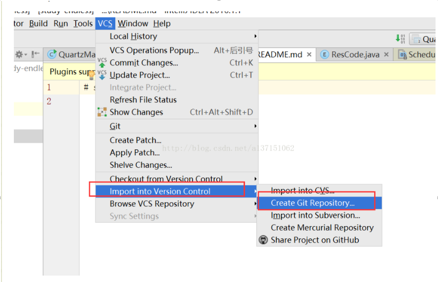 tor Build Run 
Tools 
Window Help 
Local History 
VCS Operations Popuv-k 
e QuartzMa 
Commit Changes„. 
iy-endl 
Plugins Update Project.„ 
Ctrl+K 
Ctrl+T 
2 
Integrate Project.. 
Refresh File Status 
Show Changes 
Git 
Create Patch.„ 
Apply Patch„. 
Shelve Changes„. 
Ctrl+Alt+Shift+D 
Import into Version Control 
Browse VCS Repository 
Sync Settings 
Qui 
@ ResCode.java x A Schedu 
Create Git Repository... 
Import into Subversion... 
Create Mercurial Repository 
Share Project on GitHub 