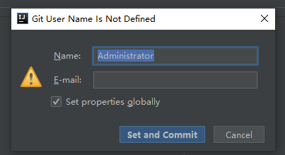 Git User Name Is Not Defined 
Na me: uninistrat+ 
E-mail: 
Set properties globally 
Set and Commit 
Ca ncel 