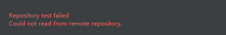 Repository test failed 
Could not read from remote repository. 