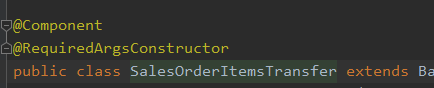 - @Component 
- @RequiredArgsConstructor 
public class SalesOrderItemsTransfer extends Be 