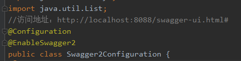 - import java. util. List; 
http://localhost:8088/swagger-ui . html# 
- @Configu ration 
- @Enab1eSwagge r2 
public class Swagger2Configuration { 