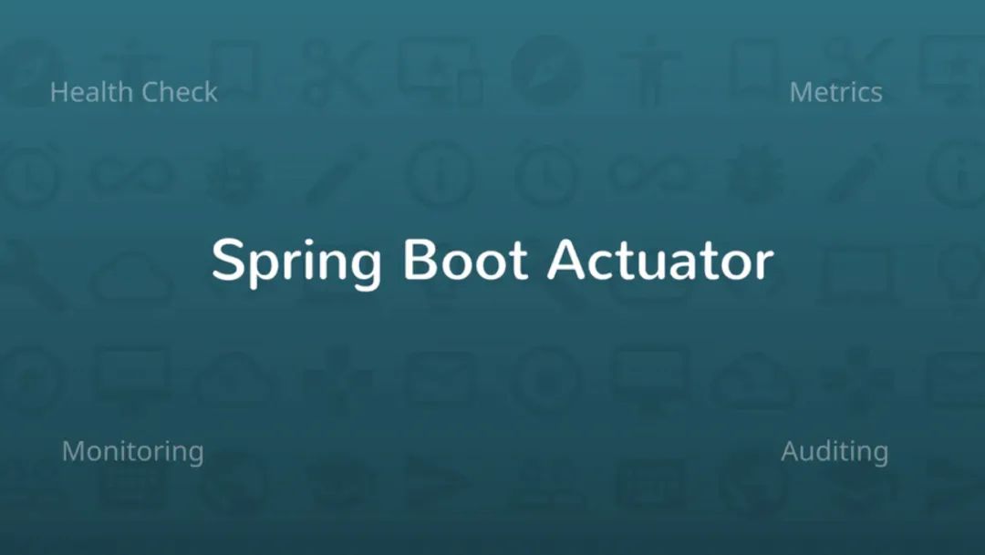 Spring Boot Actuator 健康检查、度量、指标收集、监控，一文搞定！第1张